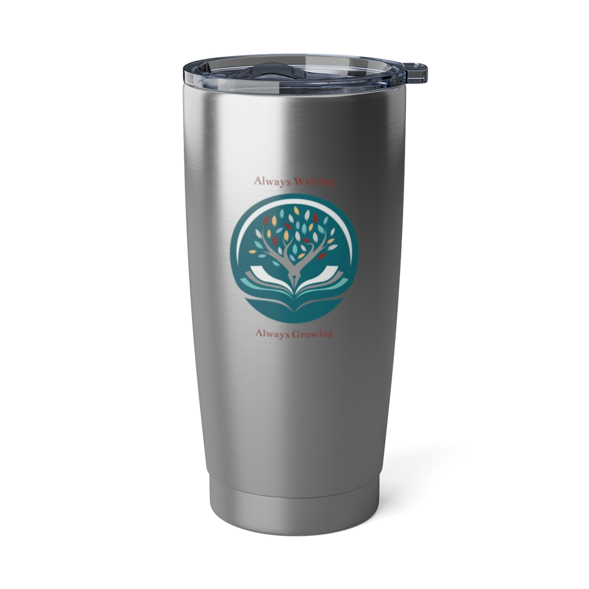 “Always Writing, Always Growing” 20oz Steel Tumbler Classes For Writers
