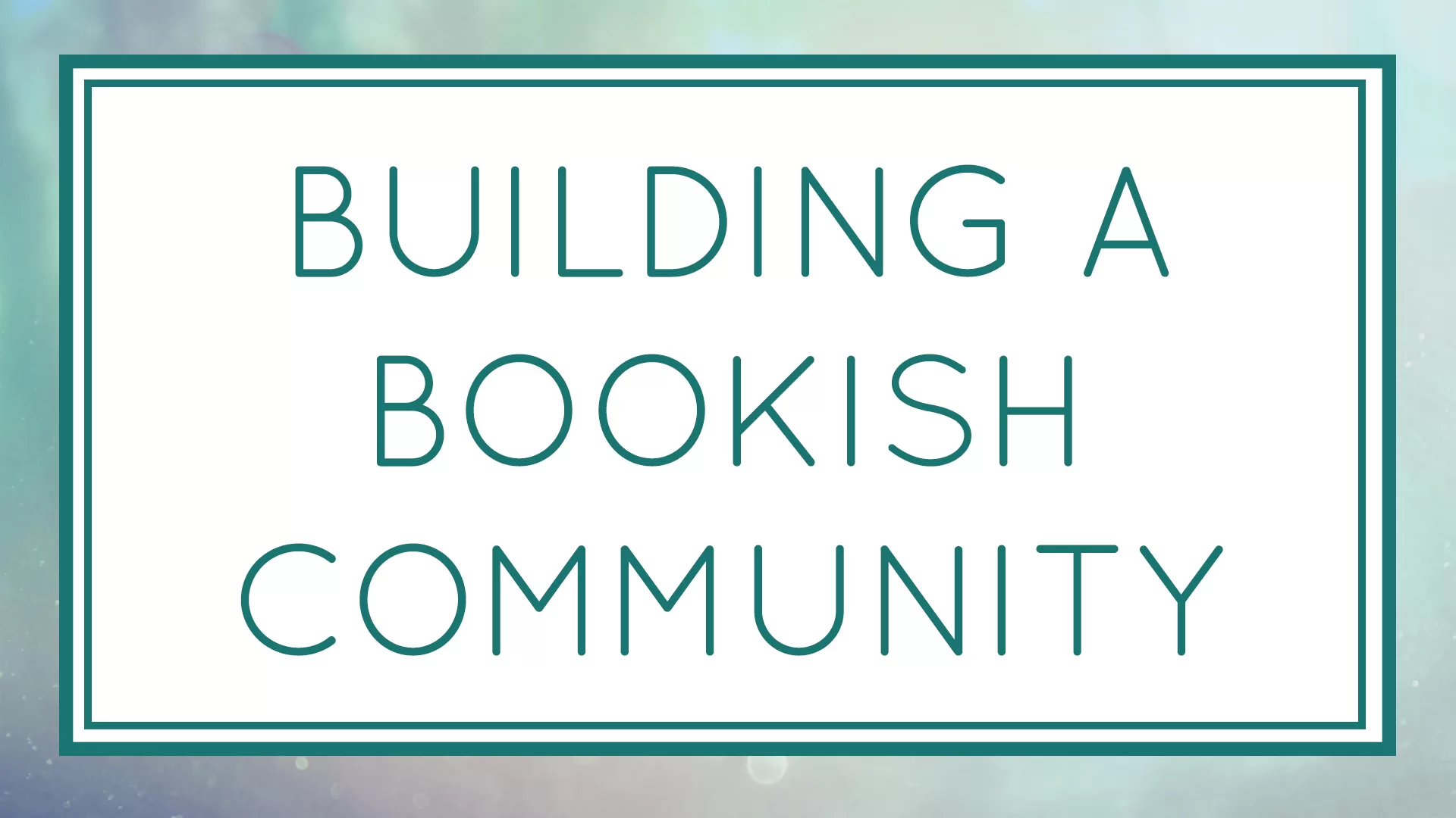 Building a Bookish Community