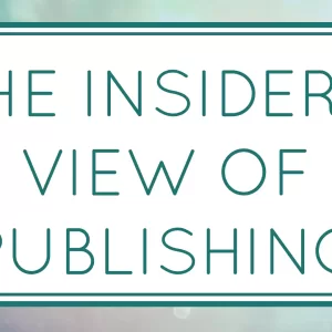 The Insider's View of Publishing