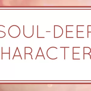 Soul-Deep Characters